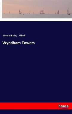 Wyndham Towers - Aldrich, Thomas Bailey