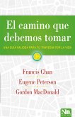 El Camino Que Debemos Tomar: Una Guía Valiosa Para Tu Travesía Por La Vida / The Road We Must Travel: A Personal Guide for Your Journey