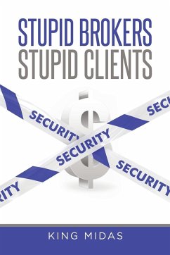 Stupid Brokers - Stupid Clients - Midas, King