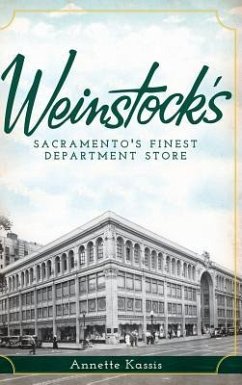 Weinstock's: Sacramento's Finest Department Store - Kassis, Annette