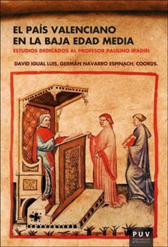 El País Valenciano en la Baja Edad Media : estudios dedicados al profesor Paulino Iradiel - Navarro Espinach, Germán