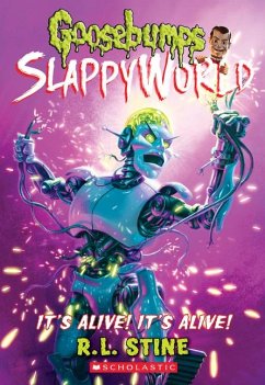 It's Alive! It's Alive! (Goosebumps Slappyworld #7) - Stine, R. L.