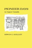 Pioneer Days in Upper Canada,
