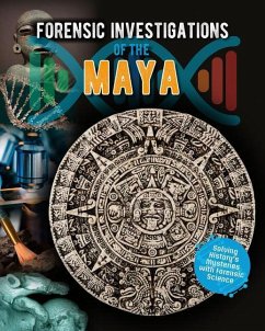 Forensic Investigations of the Maya - Spilsbury, Louise