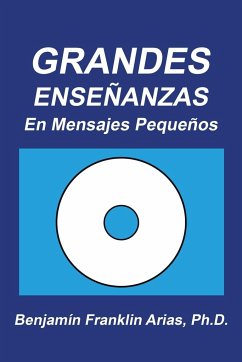 Grandes Enseñanzas - Arias Ph. D., Benjamin Franklin