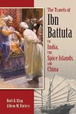 The Travels of Ibn Battuta: to India, the Spice Islands, and China