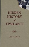 Hidden History of Ypsilanti