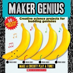 Maker Genius: 70+ Home Science Experiments - Scholastic