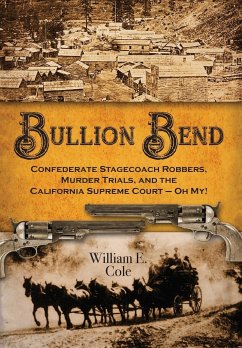 Bullion Bend - Cole, William E.