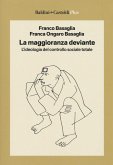La maggioranza deviante. L'ideologia del controllo sociale totale La maggioranza deviante. L'ideologia del controllo sociale totale