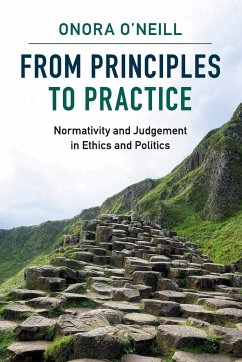 From Principles to Practice - O'Neill, Onora (University of Cambridge)