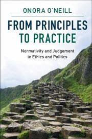 From Principles to Practice - O'Neill, Onora