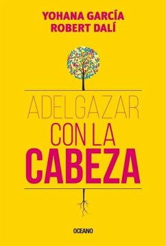 Adelgazar Con La Cabeza - Dalí, Robert; García, Yohana