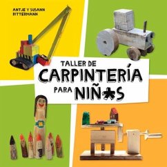 Taller de Carpintería Para Niñ*s - Rittermann, Antje