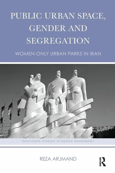 Public Urban Space, Gender and Segregation Public Urban Space, Gender and Segregation