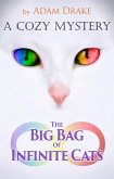 The Big Bag of Infinite Cats: A Cozy Mystery (An Infinite Cats Mystery, #1) (eBook, ePUB)