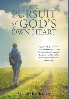 The Pursuit of God's Own Heart - Leon, John E.