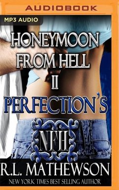 Perfection's Honeymoon from Hell - Mathewson, R. L.