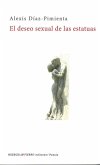 El deseo sexual de las estatuas El deseo sexual de las estatuas