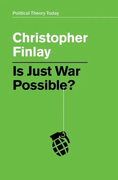 Is Just War Possible? - Finlay, Christopher