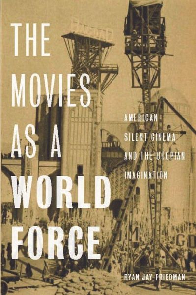 The Movies as a World Force The Movies as a World Force