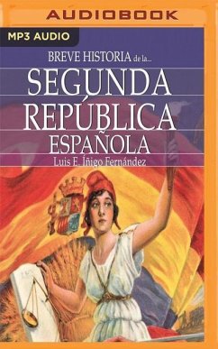 Breve Historia de la Segunda República Española - Fernandez, Luis Enrique