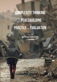 Complexity Thinking for Peacebuilding Practice and Evaluation