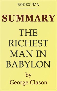 Summary: The Richest Man in Babylon by George Clason (eBook, ePUB) - Publishing, BookSuma
