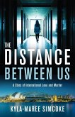 The Distance Between Us A Story of International Love and Murder (eBook, ePUB)