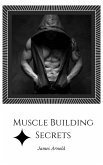 Muscle Building Secrets (eBook, ePUB)