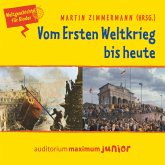 Vom Ersten Weltkrieg bis heute - Weltgeschichte für Kinder (MP3-Download)