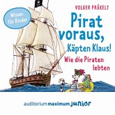 Pirat voraus, Käpten Klaus! - Wie die Piraten lebten (MP3-Download)