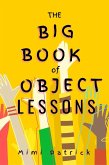 The Big Book of Object Lessons (eBook, ePUB)