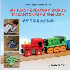 My First Everyday Words in Cantonese and English - Yee, Karen