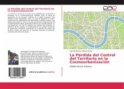 La Pérdida del Control del Territorio en la Cosmourbanización - Villamil Quiroz, José del Rosario