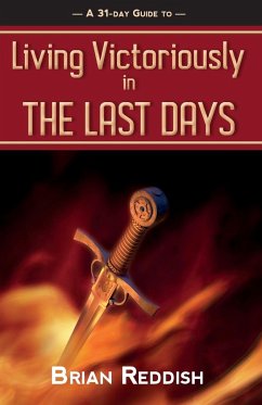 Living Victoriously In The Last Days - Reddish, Brian