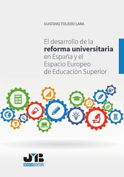 El desarrollo de la reforma universitaria en España y el Espacio Europeo de Educación Superior - Toledo Lara, Gustavo