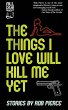 The Things I Love Will Kill Me Yet - Bild 1