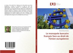 Le monopole bancaire français face au droit de l'Union européenne - Bony-Cisternes, Romain