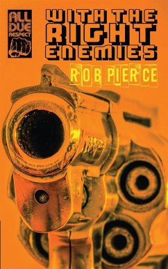 With the Right Enemies - Pierce, Rob