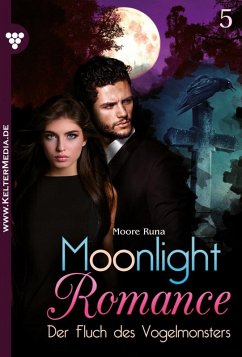 Der Fluch ds Vogelmonsters / Moonlight Romance Bd.5 (eBook, ePUB) - Moore, Runa