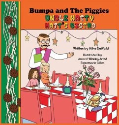 Bumpa and the Piggies: Uncle Matty Matt's Bistro - Dewald, Mike
