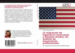La migración de ingenieros mexicanos a Estados Unidos: Un análisis de trayectorias profesionales