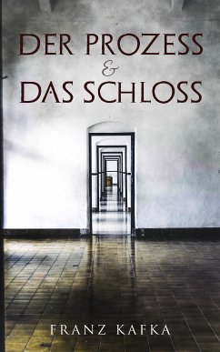 Der Prozess & Das Schloss (eBook, ePUB) - Kafka, Franz