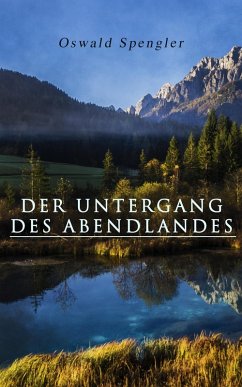 Der Untergang des Abendlandes (eBook, ePUB) - Spengler, Oswald