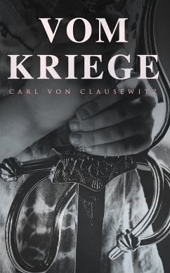 Vom Kriege (eBook, ePUB) - von Clausewitz, Carl