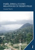 París, África, cuatro cuentos de un tiempo feliz (eBook, ePUB)