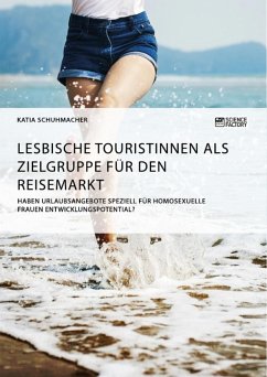 Lesbische Touristinnen als Zielgruppe für den Reisemarkt (eBook, ePUB)