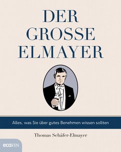 Der große Elmayer (eBook, ePUB) - Schäfer-Elmayer, Thomas