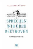 Sprechen wir über Beethoven (eBook, ePUB)